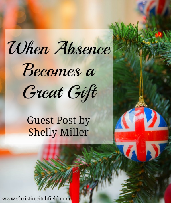 When Absence Becomes A Great Gift Shelly Miller