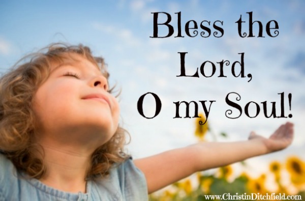 Bless the Lord O My Soul