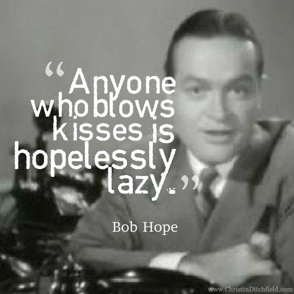 Bob Hope Quote on Kisses
