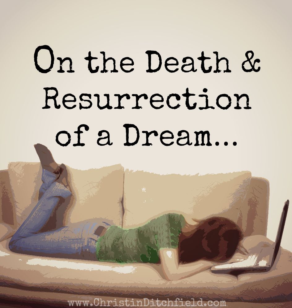 On the Death Resurrection of a Dream
