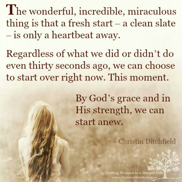 Letting It Go - Start Anew Christin Ditchfield Quote
