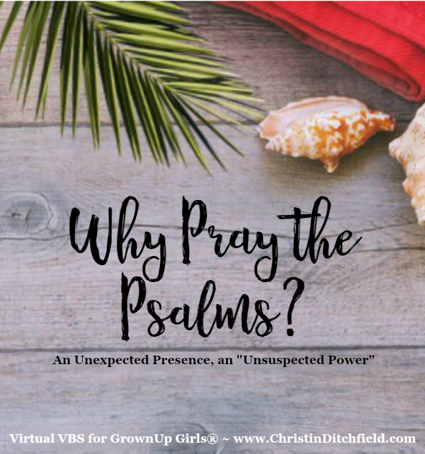 Why Pray the Psalms