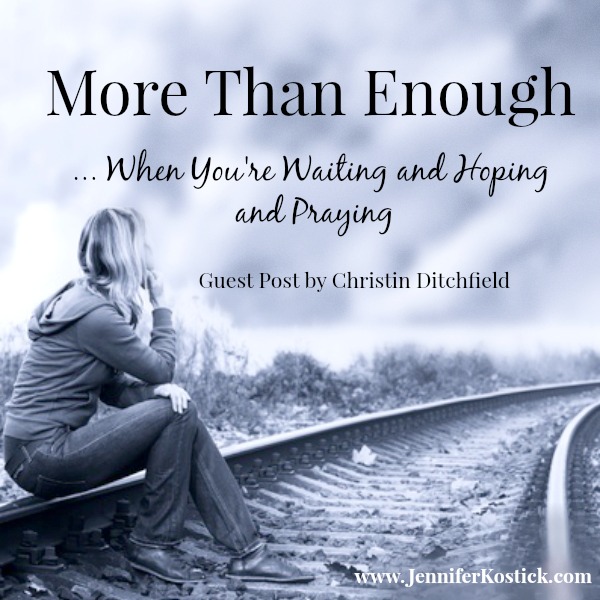 More Than Enough - Christin Ditchfield for Jennifer Kostick