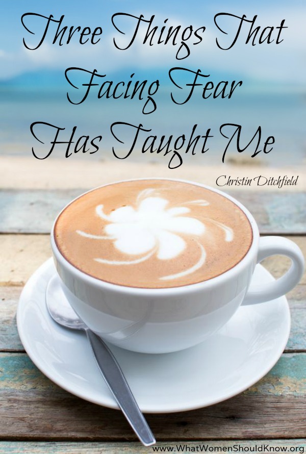 3 Things Facing Fear Taught Me
