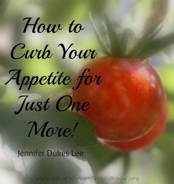Curb Your Appetite For Just One More ~ Jennifer Lee