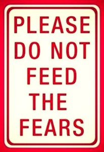 Please Do Not Feed the Fears