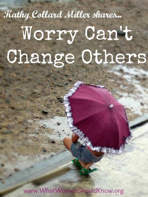 Worry Can’t Change Others