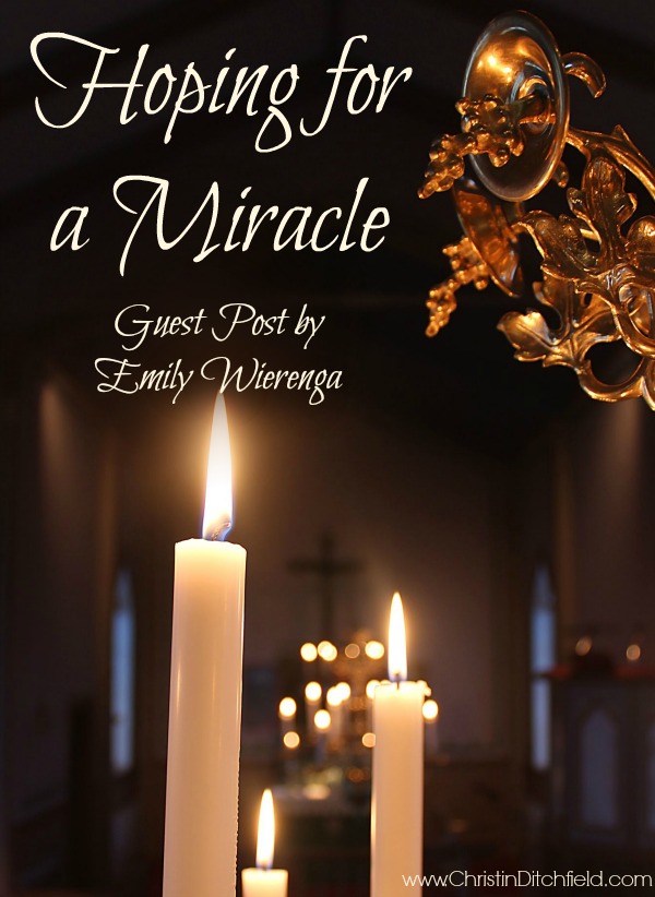 Hoping for a Miracle ~ Emily Wierenga