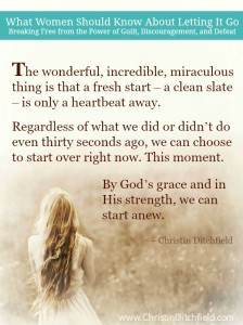 Letting It Go ~ Start Anew Christin Ditchfield Quote