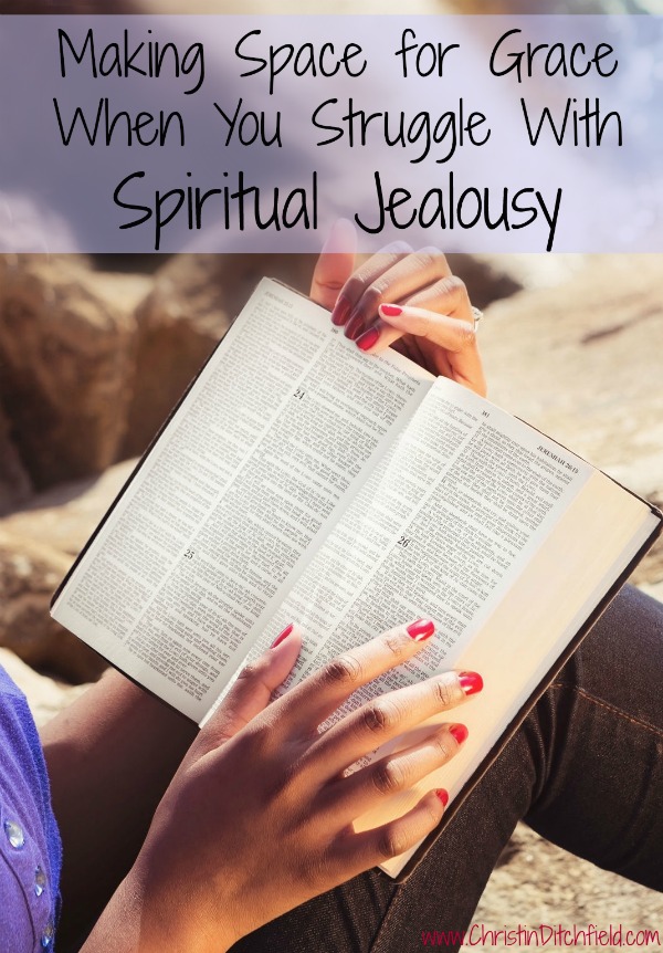 Making Space for Grace When You Struggle With Spiritual Jealousy