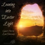 Leaning Into Easter Light Lynn Morrissey
