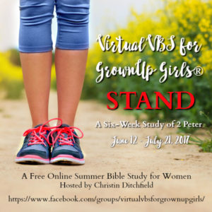Virtual VBS for GrownUp Girls® 2017 Free online Bible study of 2 Peter hosted by Christin Ditchfield