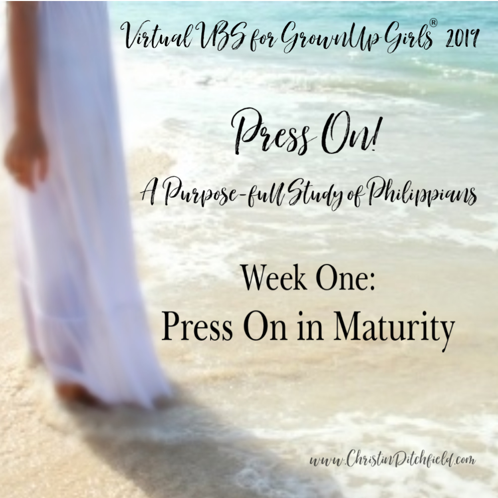 Pressing On In Maturity ~ Virtual VBS 2019 Week One